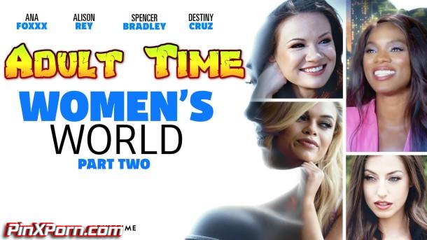 ATime, Ana Foxxx, Alison Rey, Spencer Bradley, Destiny Cruz Women’s World Part 2