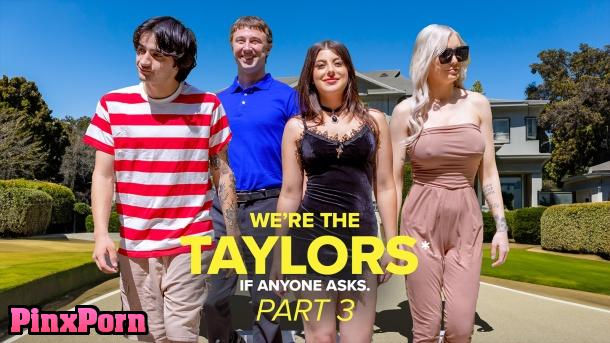Kenzie Taylor And Gal Ritchie We’re the Taylors Part 3 Family Mayhem