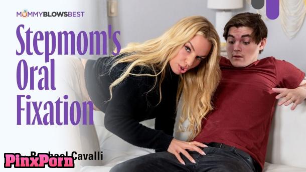 Rachael Cavalli, Stepmom’s Oral Fixation